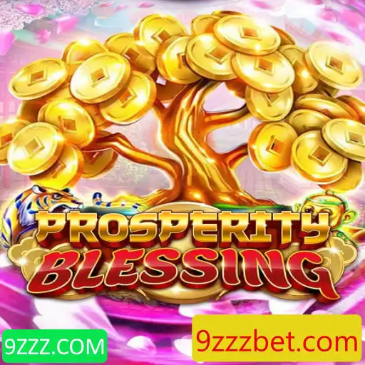 Descubra ProsperityBlessing: Um Novo Conceito em Jogos com 9ZZZ.COM